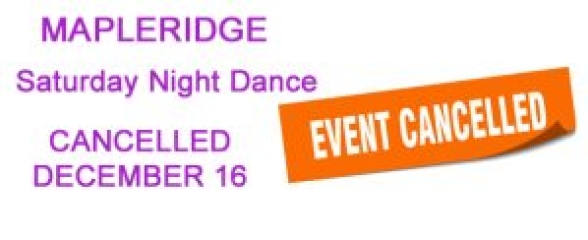 Saturday Night Danc Cancelled for Dec 16